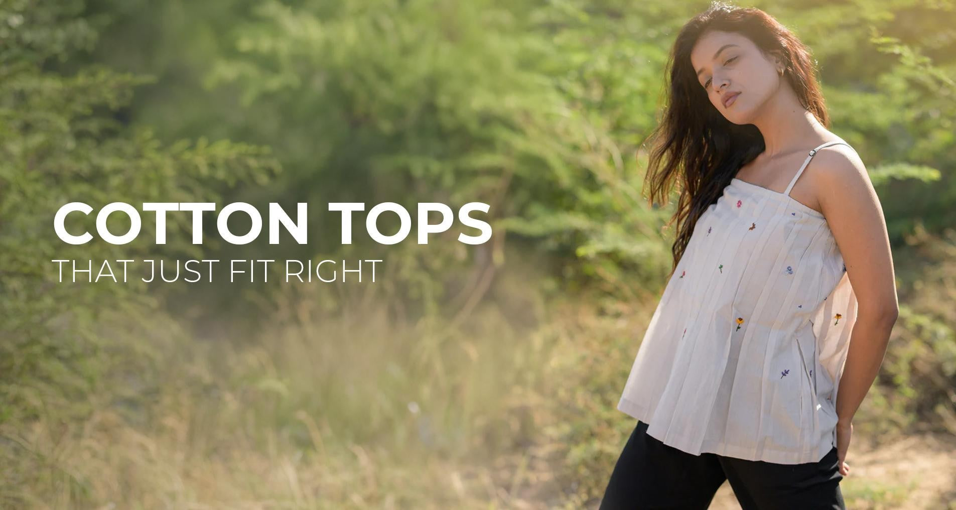 Cotton Tops For Women: Must-Know Tips to Choose the Perfect Fit for Every Occasion